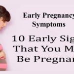 10 Early Signs that you may be Pregnant