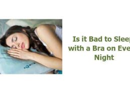 Is it Bad to Sleep with a Bra on Every Night