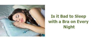 Is it Bad to Sleep with a Bra on Every Night